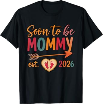 Soon To be Mommy 2026 Mom Est 2026 Loading Promoted to Mommy T-Shirt
