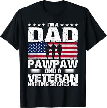 I Am A Dad A Pawpaw And A Veteran T Shirt Fathers Day T-Shirt