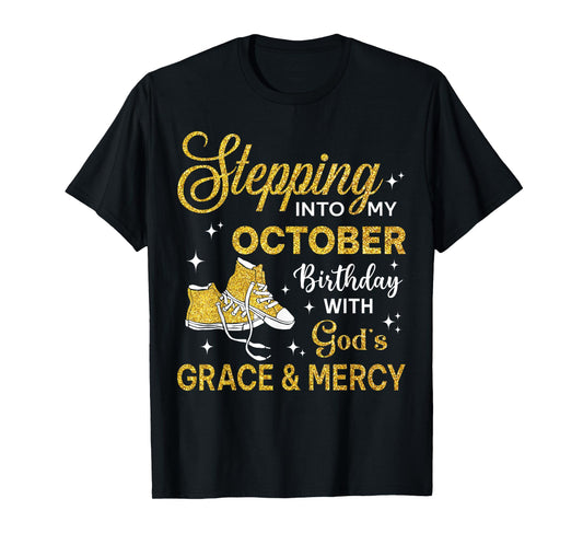 Stepping Into My October Birthday Women Girls Shoes Bday T-Shirt