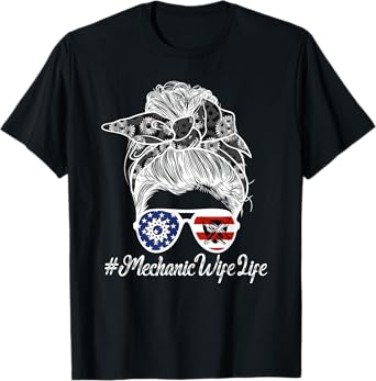 Mechanic Wife Life Wife Of A Mechanic Messy Bun T-Shirt