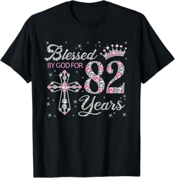 Blessed by God For 82 Years Old 82nd Birthday Gift For Women T-Shirt