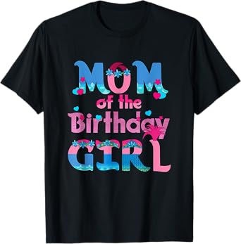 Family Party Decorations Mom Of The Birthday Girl T-Shirt