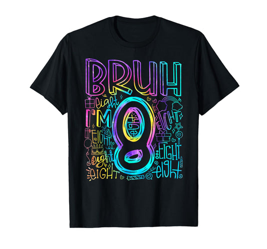 Bruh I'm 8 Year Old It's My 8th Birthday Boy Retro Tie Dye T-Shirt