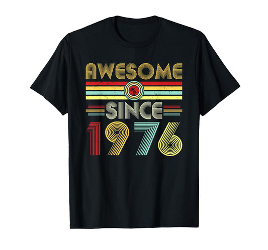 Awesome Since 1976 Classic Year Birth of Birthday Vintage T-Shirt