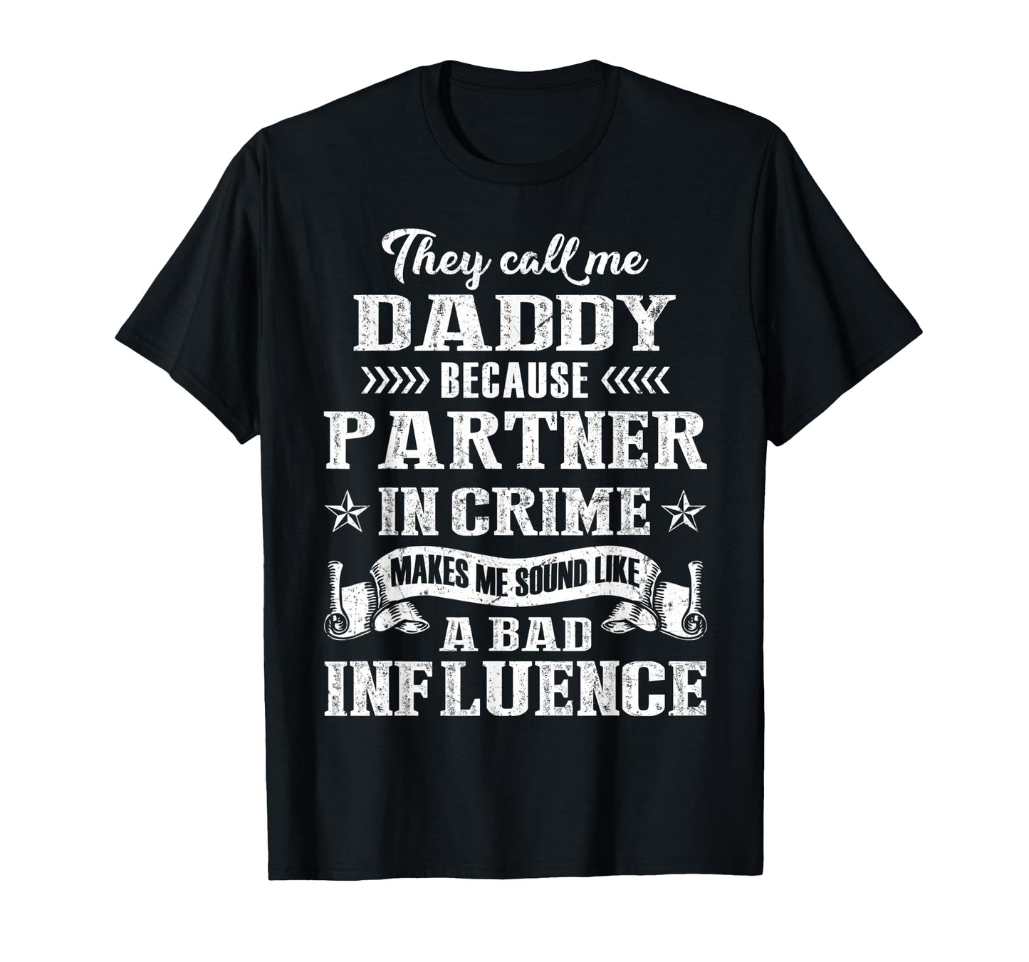They Call Me Daddy Partner In Crime T-Shirt Fathers Day T-Shirt