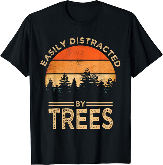 Easily Distracted By Trees Vintage Funny Tree T-Shirt
