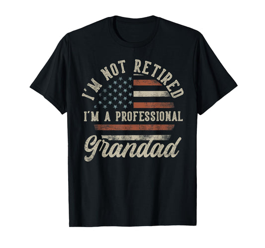 I'm Not Retired I'm A Professional Grandad Funny Retirement T-Shirt