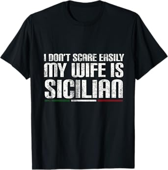 My Wife is Sicilian | Funny Italian American Sicily Gift T-Shirt