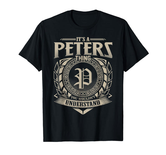 It's A PETERS Thing You Wouldn't Understand Name Vintage T-Shirt