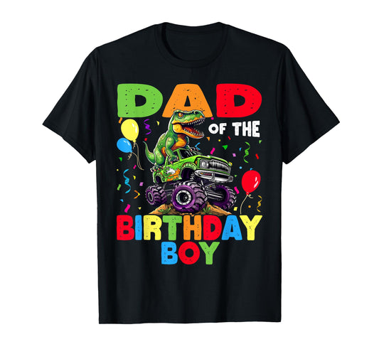 Dad Of The Birthday Boy Dinosaur T-Rex Monster Truck T-Shirt