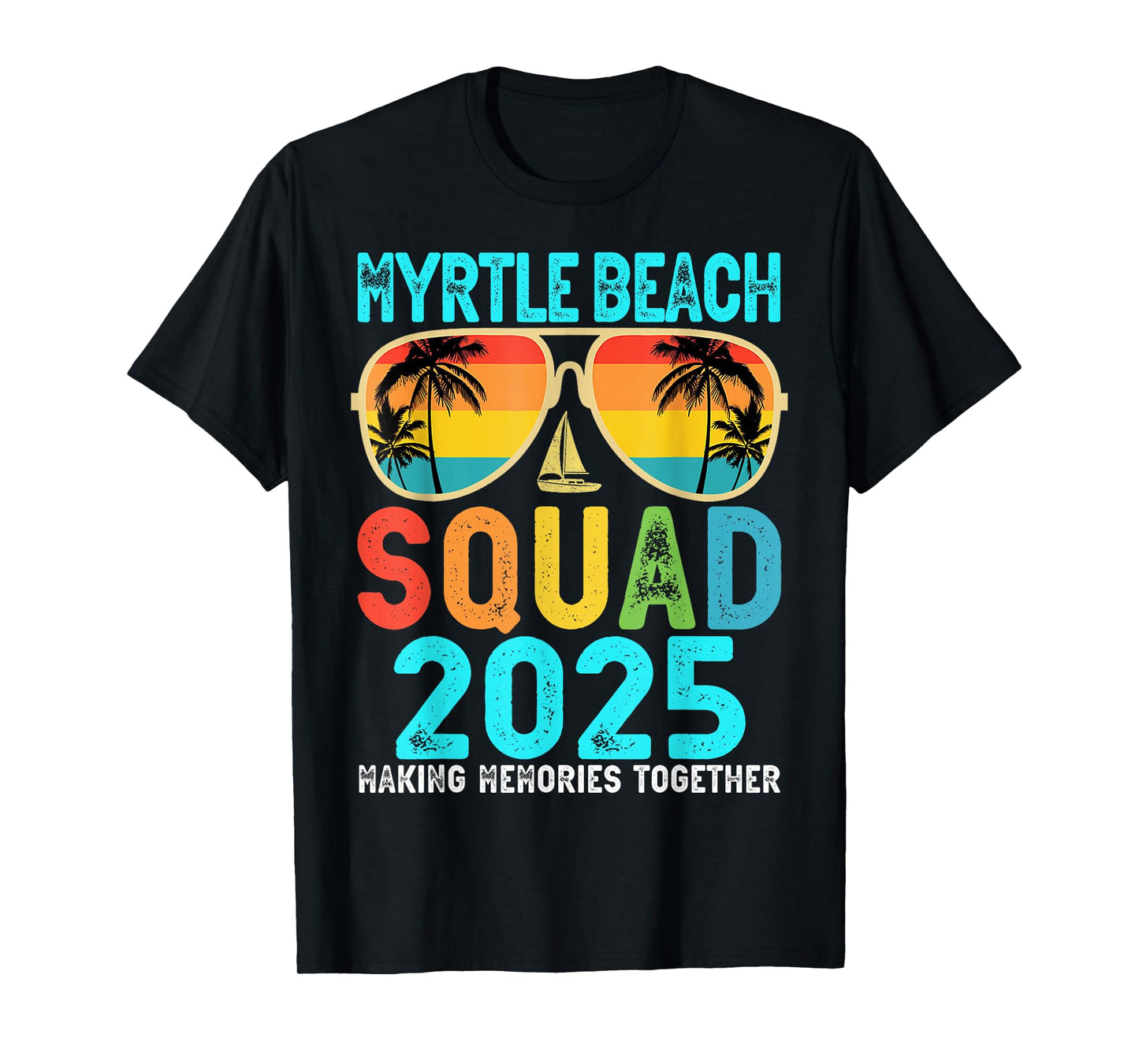 Myrtle Beach Squad 2025 Vacation Friends Family Matching T-Shirt
