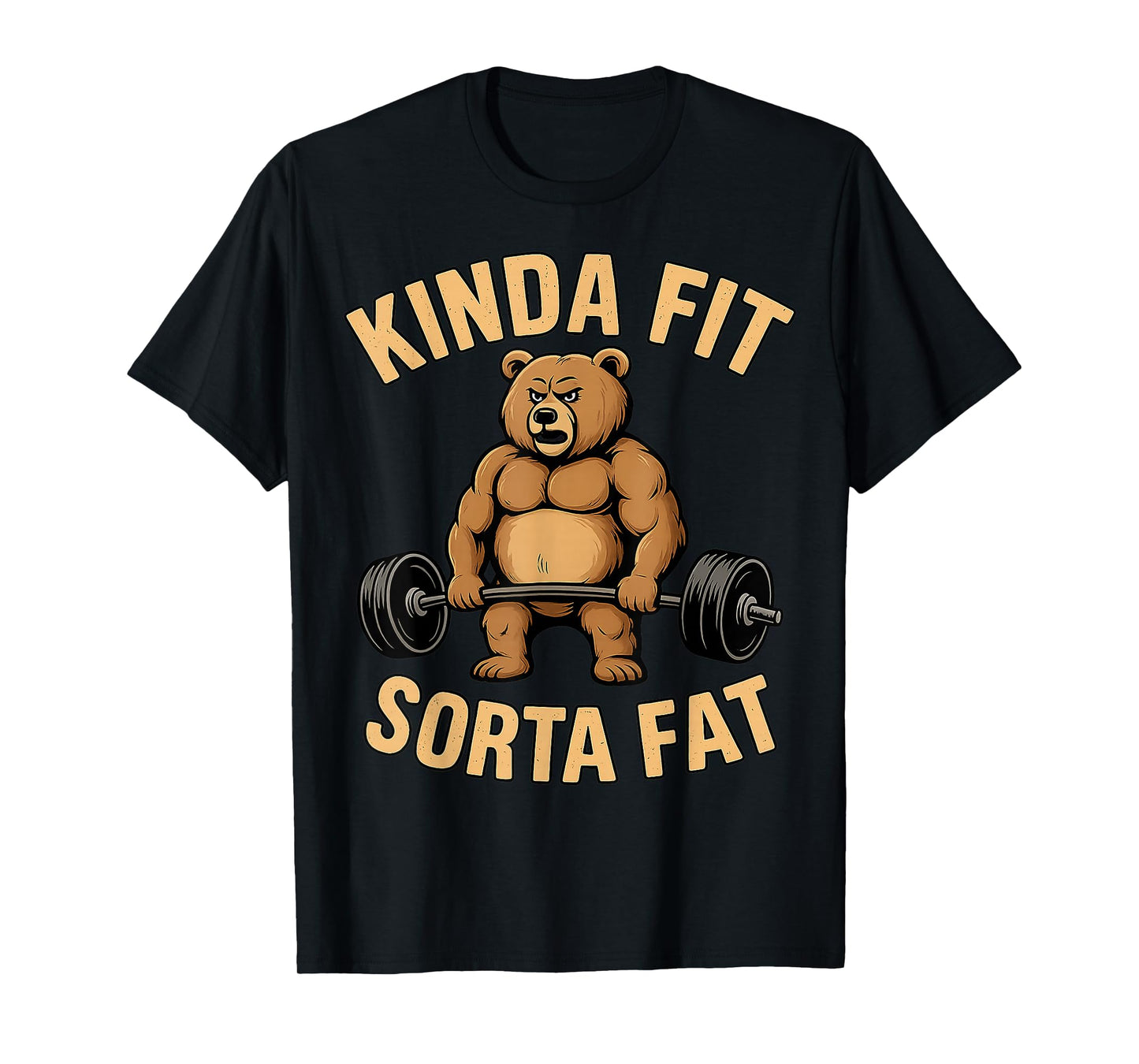 Kinda Fit Sorta Fat Funny Gym Bear Powerlifting Workout T-Shirt