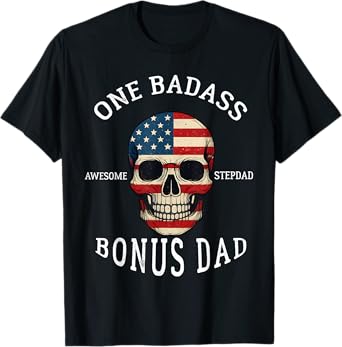 Badass Bonus Stepdad Skull American Flag Gift Funny Father’s T-Shirt