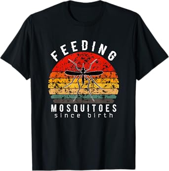 Funny Feeding Mosquitoes Since Birth Tee Retro Vintage Gift T-Shirt