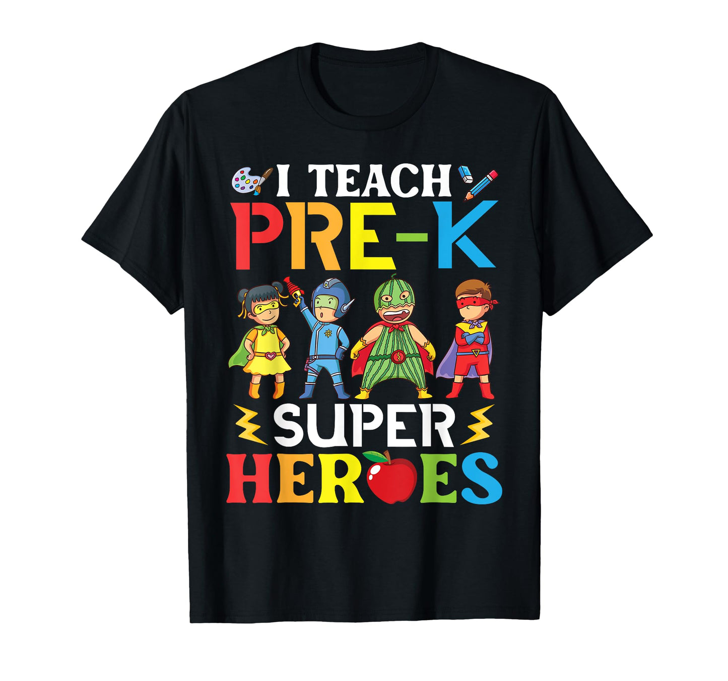 I Teach Pre-K Superheroes Students Teacher Back To School T-Shirt