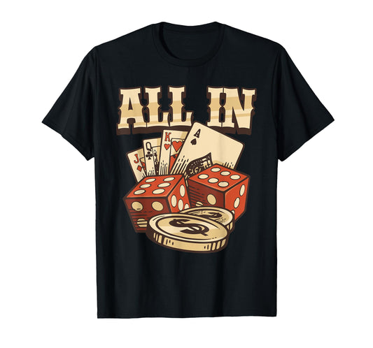 All In Card Game Playing Cards Poker Player Gambling Casino T-Shirt