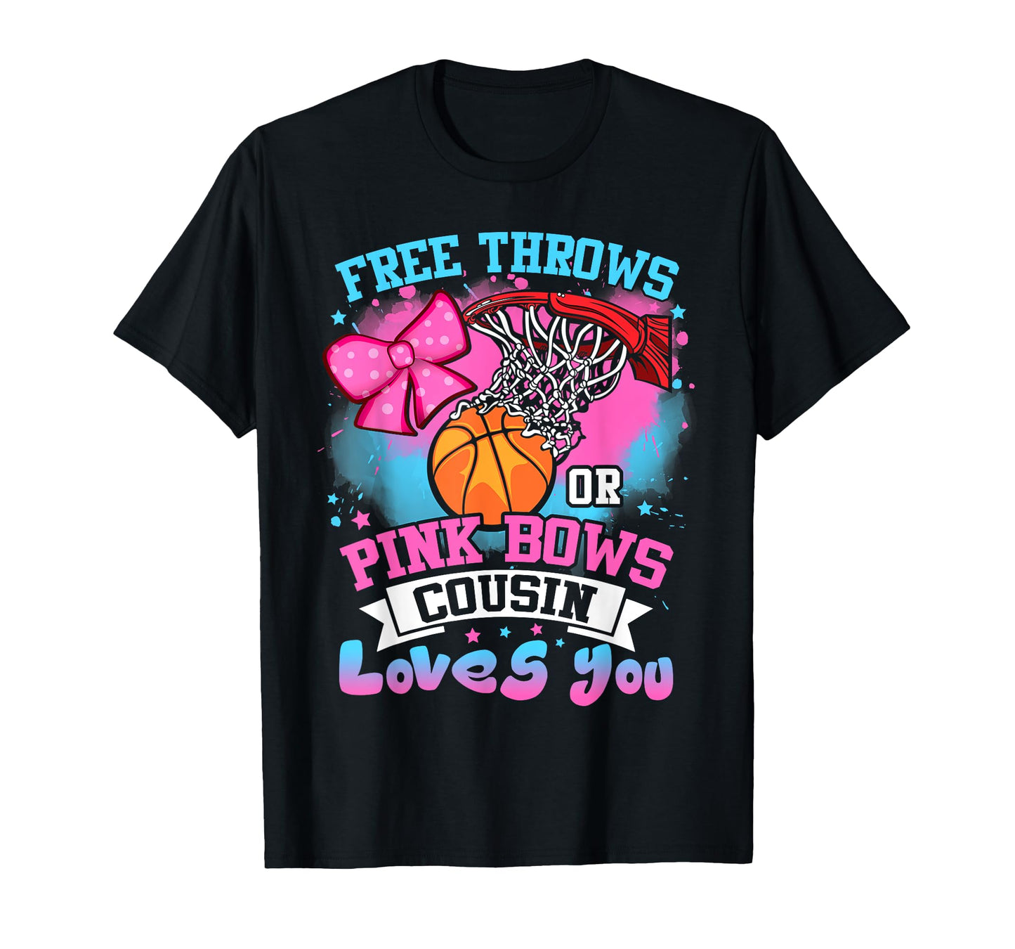 Free Throws or Pink Bows Cousin Loves You Gender Reveal T-Shirt