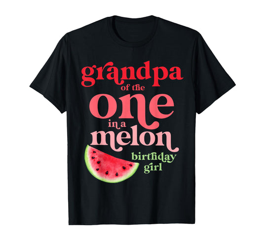 Grandpa of the One In A Melon Birthday Girl Watermelon First T-Shirt