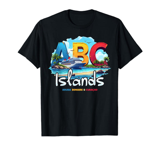 ABC Islands Aruba Bonaire Curacao Cruise Vacation Caribbean T-Shirt
