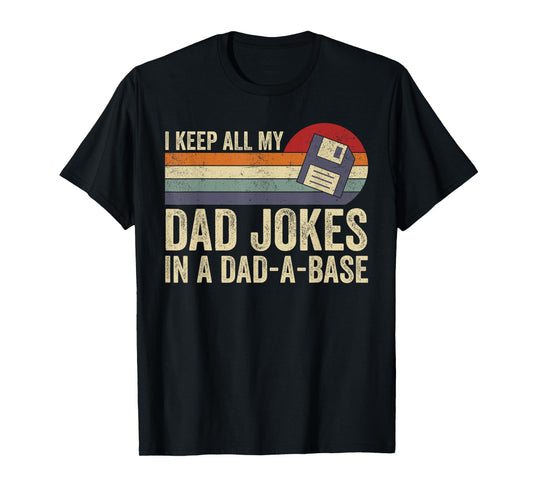I Keep All My Dad Jokes In A Dad-A-Base Vintage Fathers Day T-Shirt