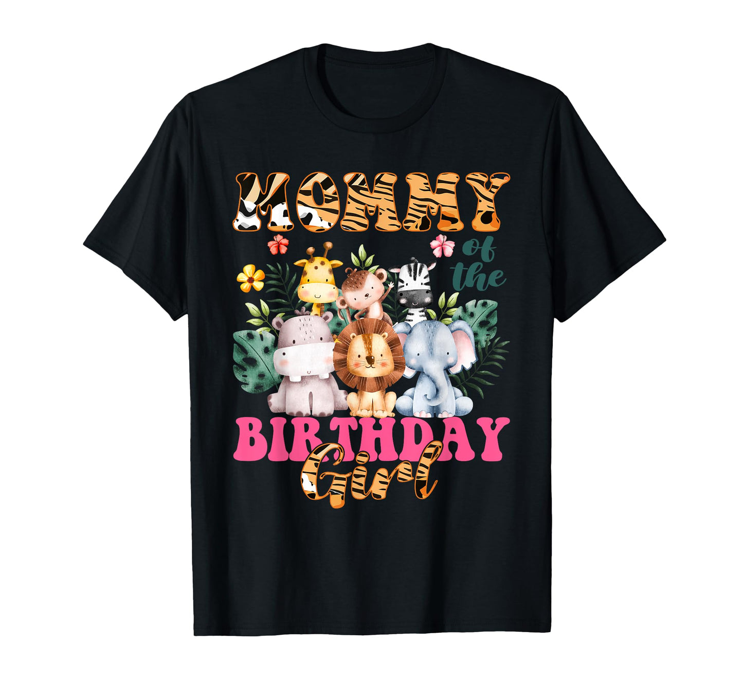 Mommy Of The Birthday Girl Zoo Theme Animal Party Safari T-Shirt