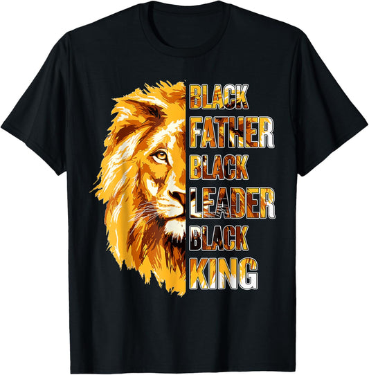 Black Father Black Leader Black King Father's Day T-Shirt