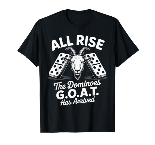 All Rise Dominoes GOAT Funny Player Statement T-Shirt