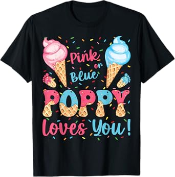 Pink or Blue Poppy Loves You Ice Cream Gender Reveal T-Shirt