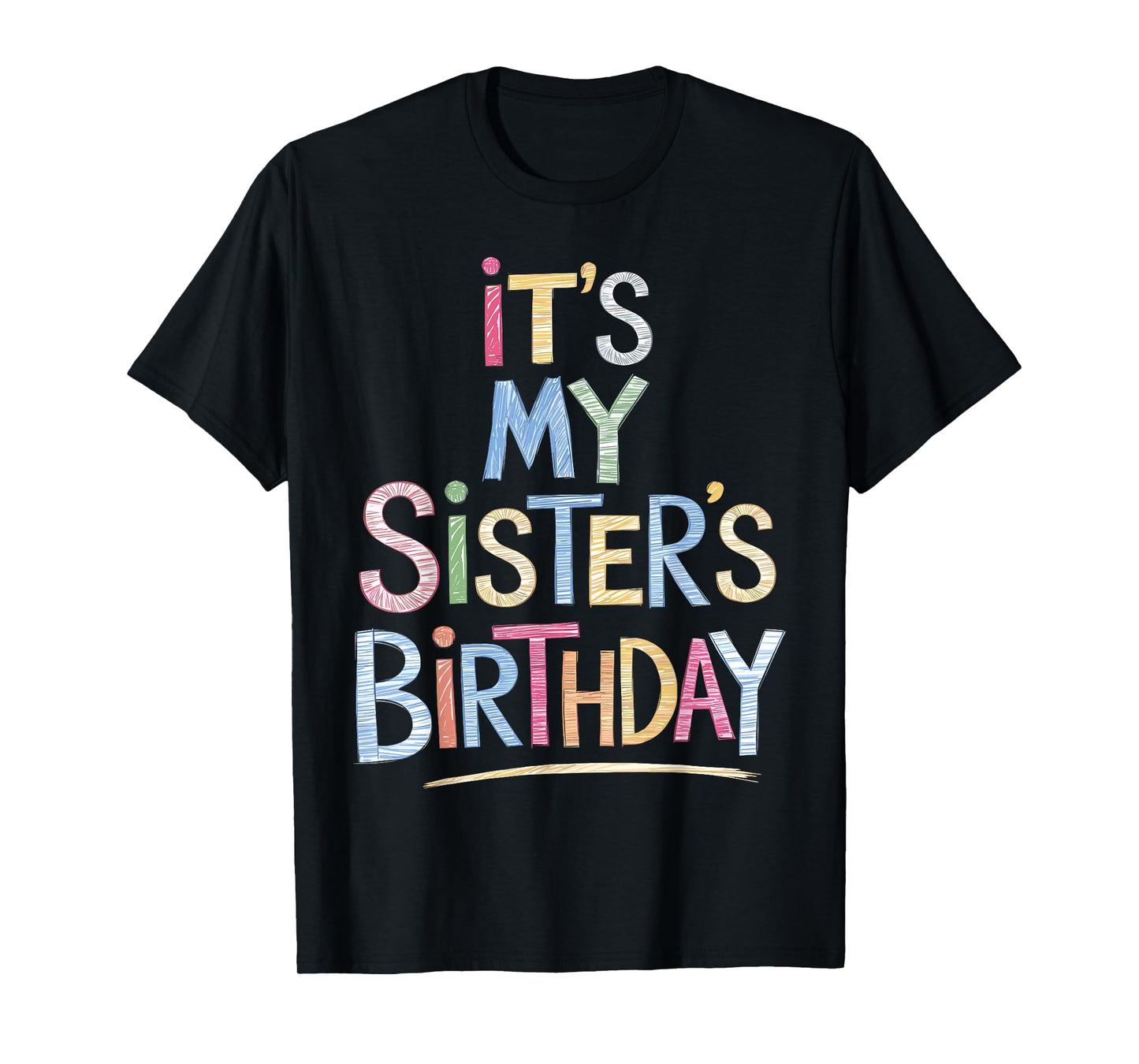 Funny It's my sister's Birthday Sketch Pencil Artist For Kid T-Shirt