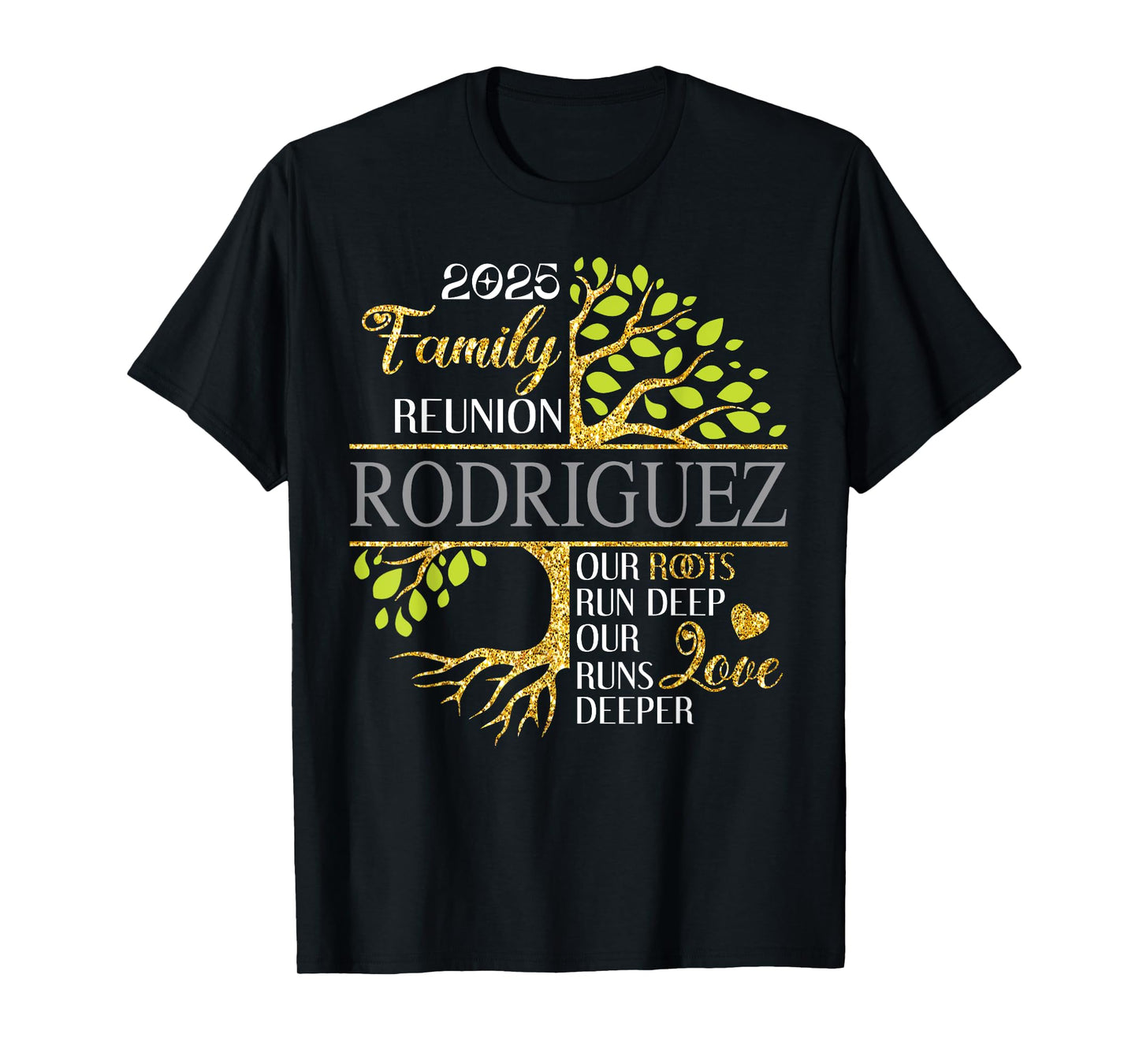 Rodriguez Family Tree Family Reunion 2025 Men Women Kids T-Shirt