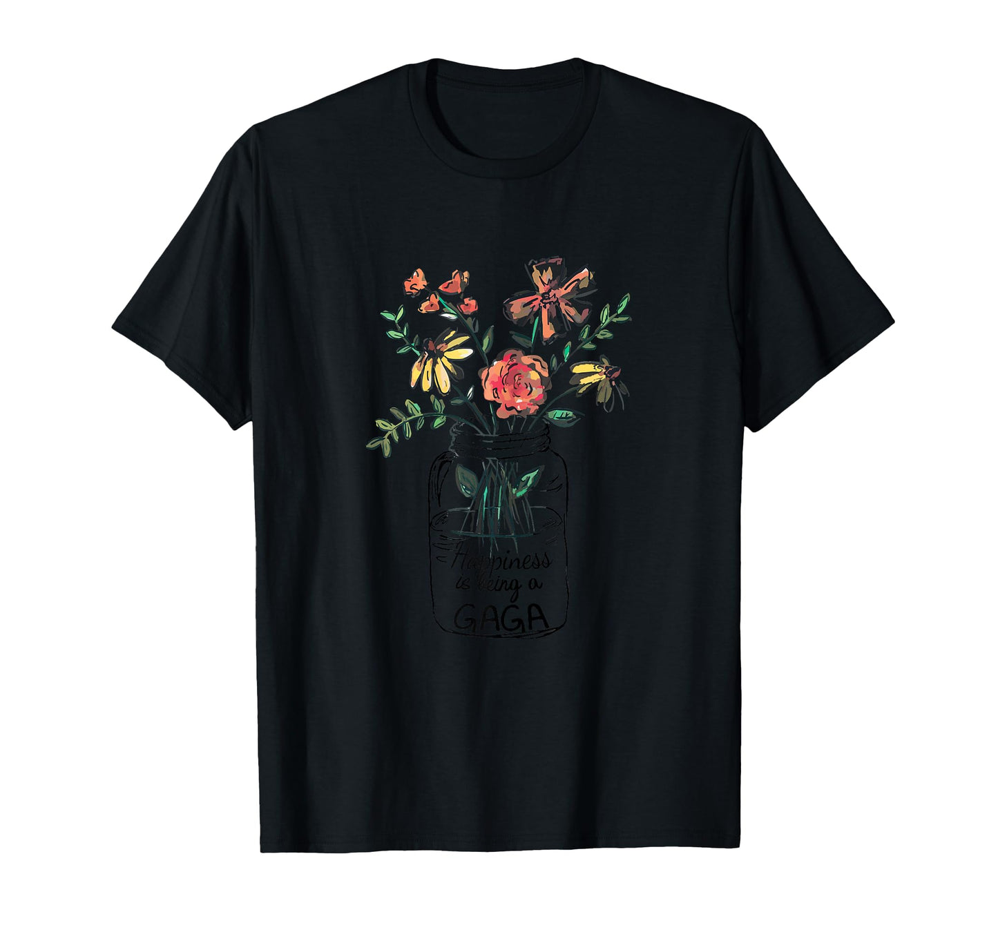 Happiness Is Being Gaga Life - Flower Art-Grandma Tee T-Shirt