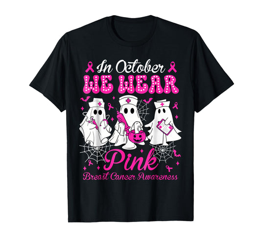 In October We Wear Pink Nurse Ghost Halloween Breast Cancer T-Shirt