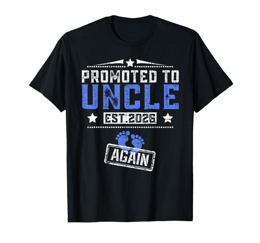 Promoted To Uncle Again 2026 Father's Day T-Shirt