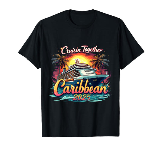 Cruise Squad Cruisin Together Caribbean 2025 Family Vacation T-Shirt