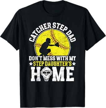 Softball Catcher Step-Dad Funny Softball Catcher Stepfather T-Shirt