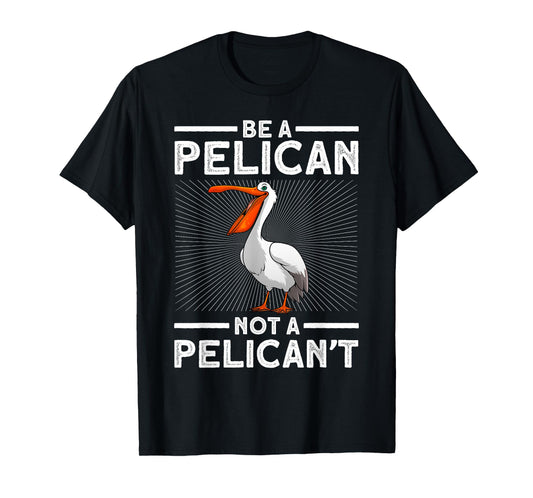 Funny Pelican Art For Men Women Toddlers Pelican Bird Lovers T-Shirt