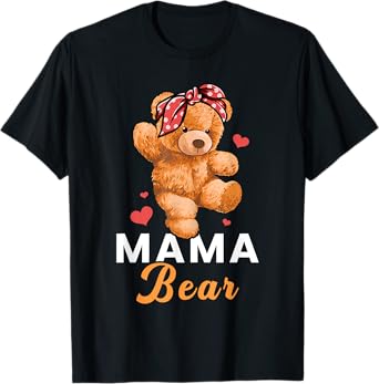 Mama Bear Mothers Day Cute Teddy Mom Momma Mommy T-Shirt