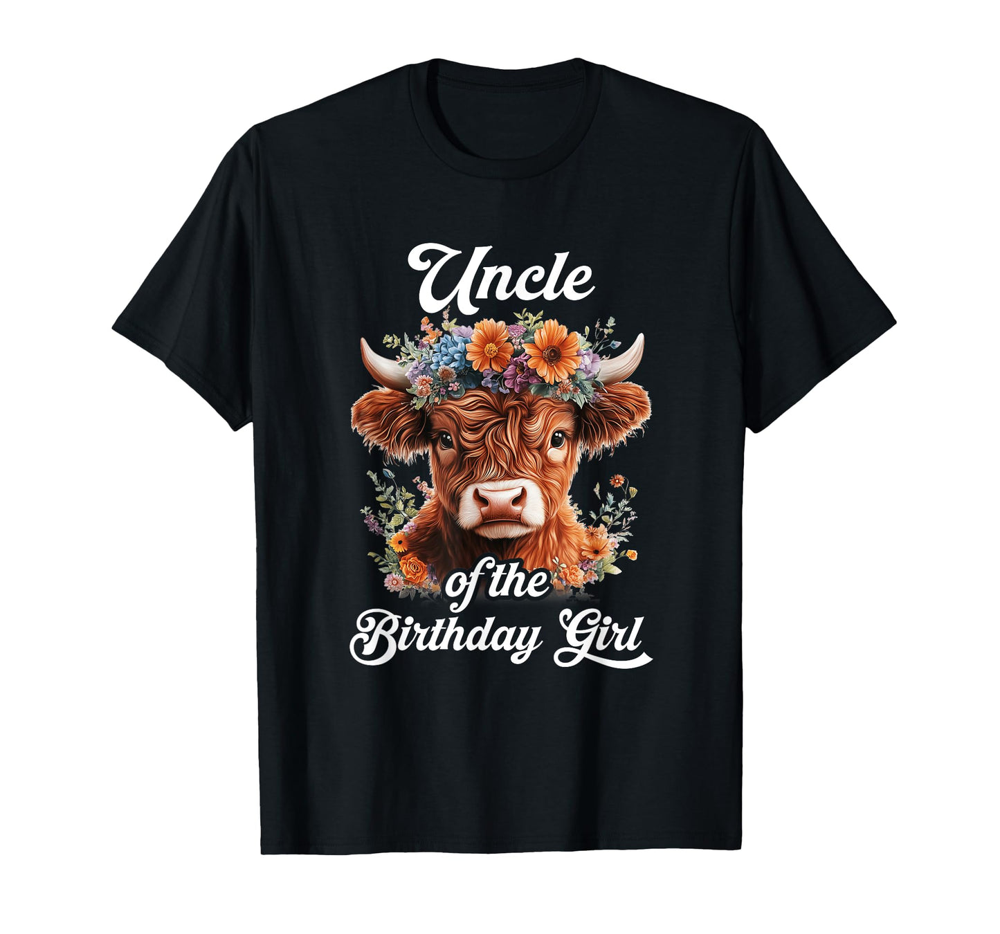 Uncle Of The Birthday Girl Highland Cow Farm Family T-Shirt