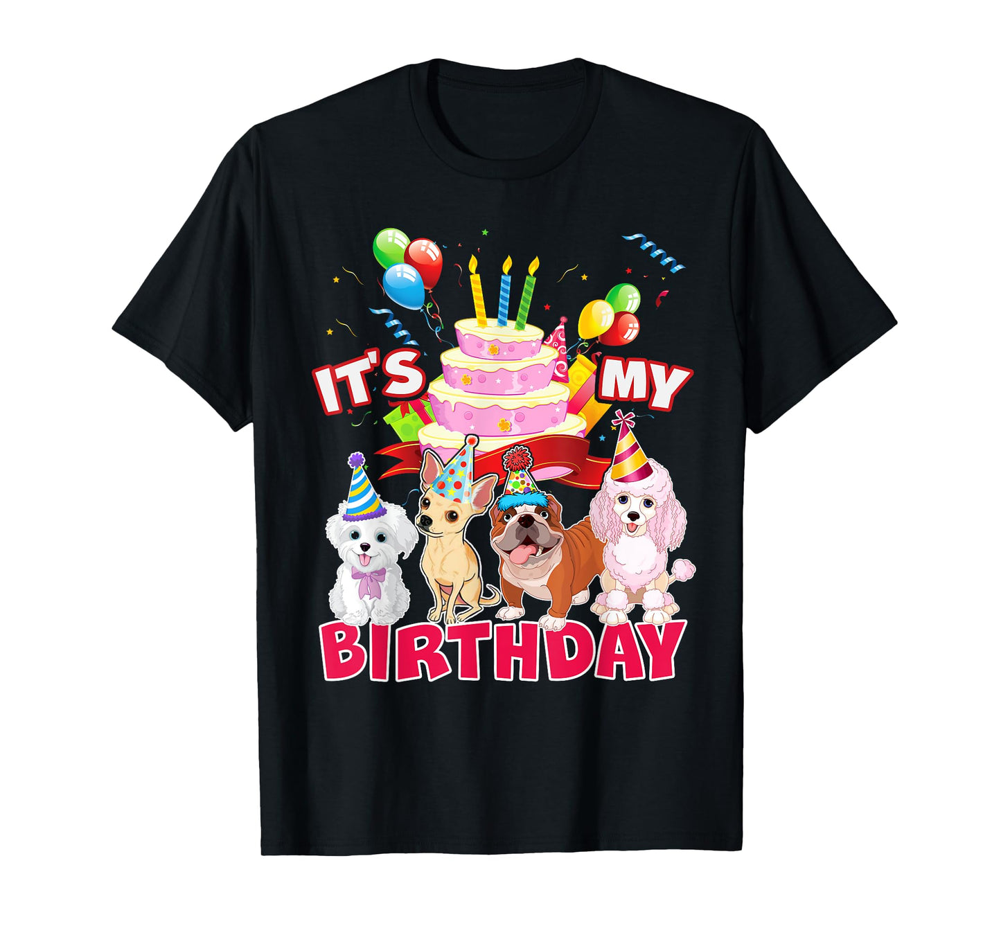 Cute It's My Birthday Dog and Puppy Theme Party Day Costume Men Women Girls Kids T-Shirt