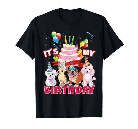 Cute It's My Birthday Dog and Puppy Theme Party Day Costume Men Women Girls Kids T-Shirt