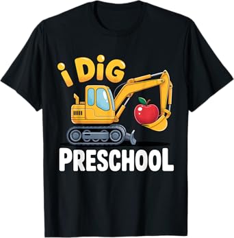 I Dig Preschool Dump Truck Pre-K 1st Day Of Preschool Boys T-Shirt
