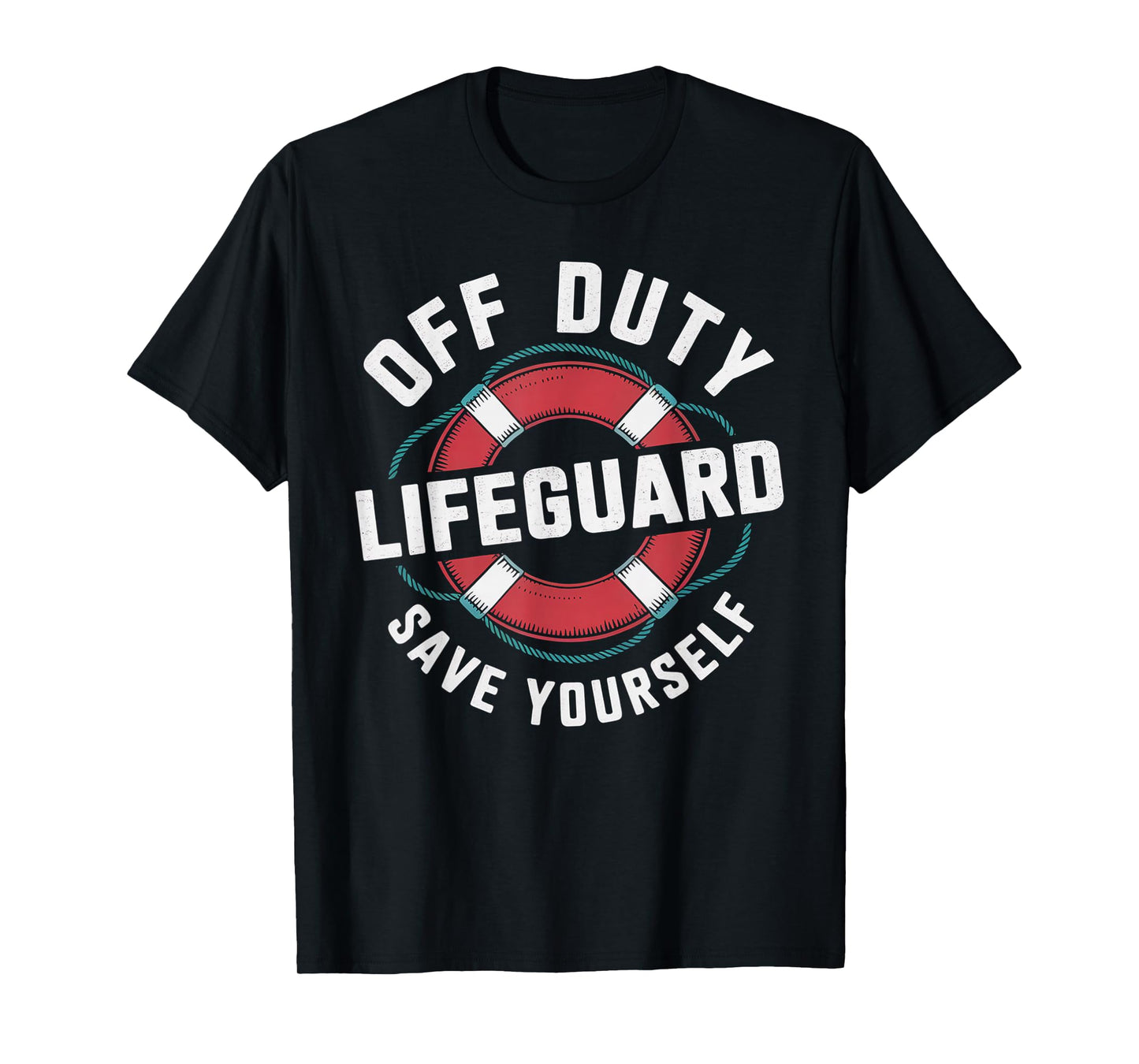 Funny OFF DUTY LIFEGUARDS SAVE YOURSELF Beaching Trip Swim T-Shirt