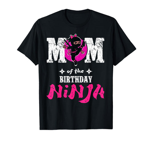 Mom of The Birthday Ninja Funny Girl Ninja Birthday T-Shirt