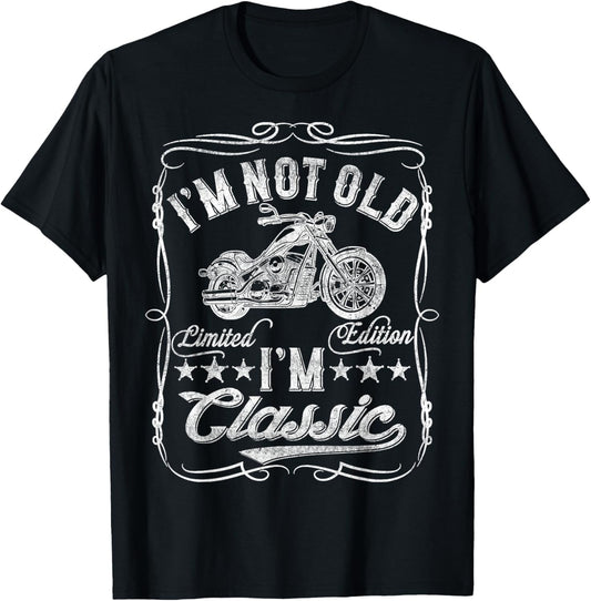 I'm Not Old I'm Classic Funny Motorcycle Vintage Mens Biker T-Shirt