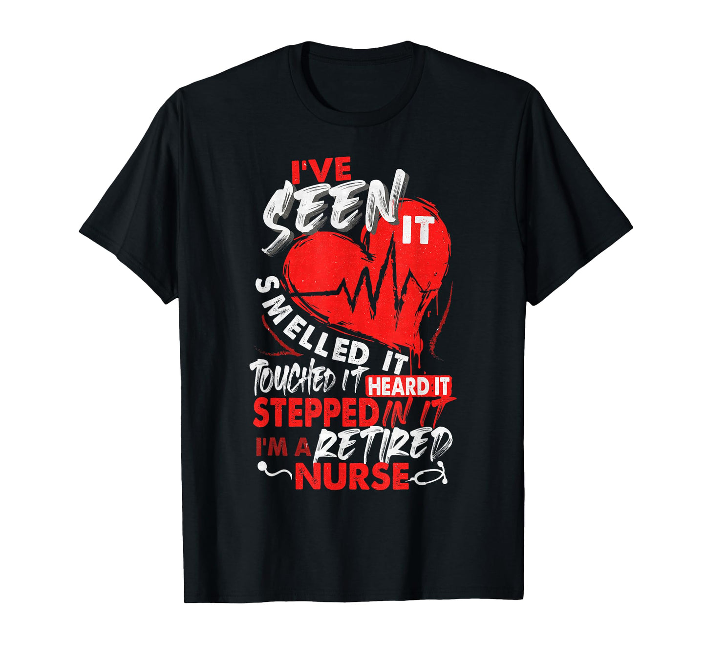 I Am A Retired Nurse, Nurse Retirement, Nursing, Nurse Lover T-Shirt