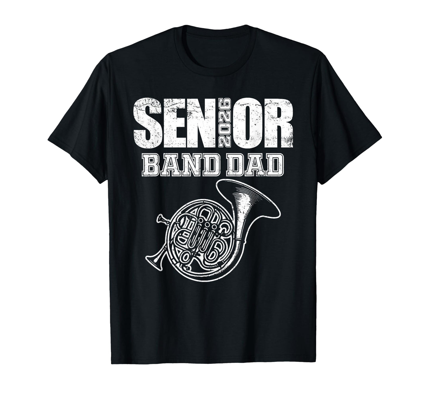 Senior Band Dad 2026 Marching Band Class of 2026 French horn T-Shirt