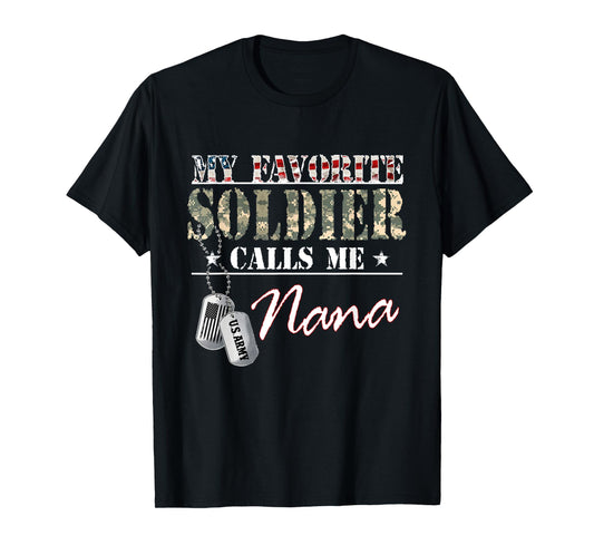 My Favorite Soldier Calls Me Nana Military Family Costume T-Shirt