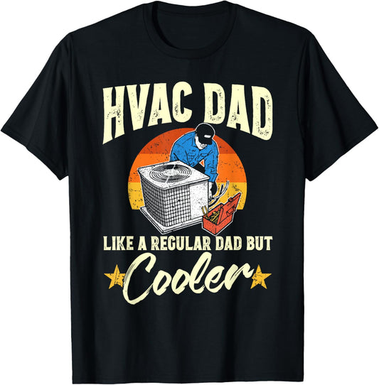 HVAC Dad But Cooler Mens Funny HVAC Technician Father T-Shirt