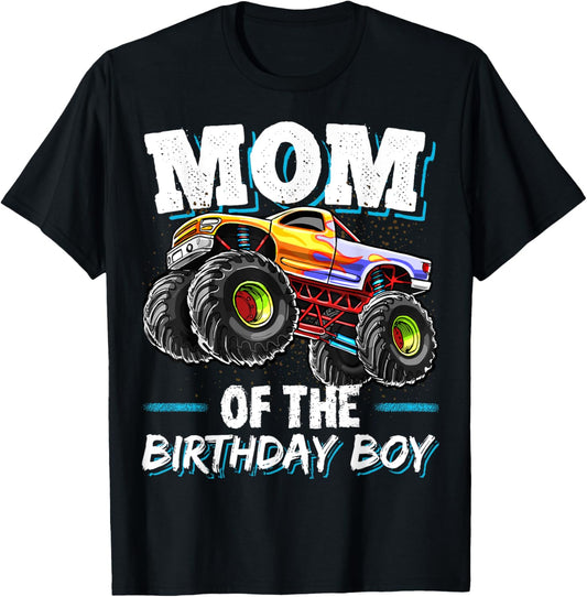 Mom of the Birthday Boy Monster Truck Birthday Novelty Gift T-Shirt