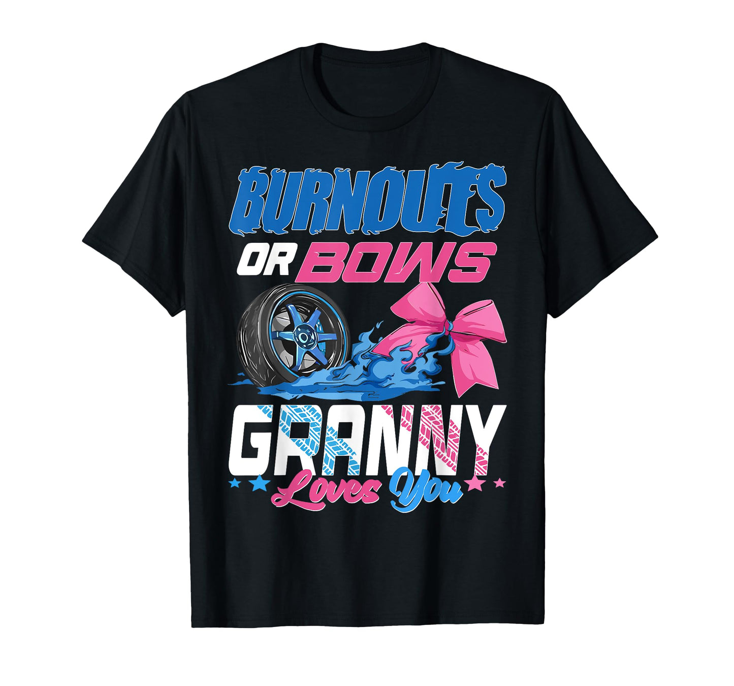 Burnouts Or Bows Gender Reveal Party Announcement Granny T-Shirt